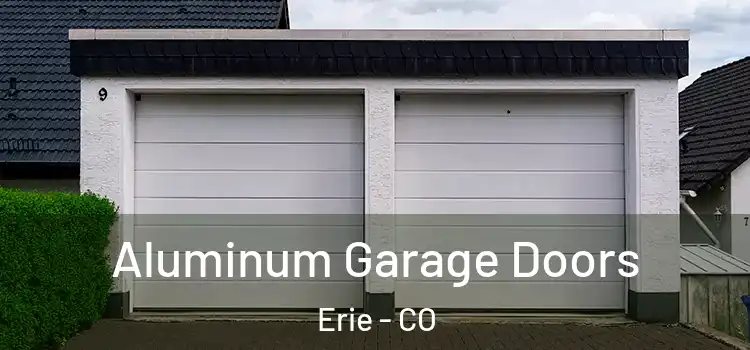  Aluminum Garage Doors Erie - CO