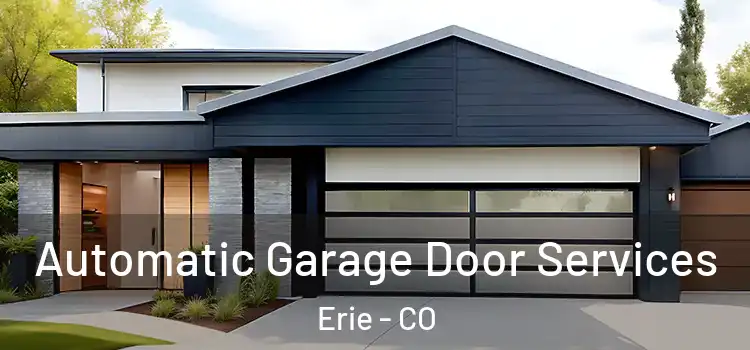  Automatic Garage Door Services Erie - CO