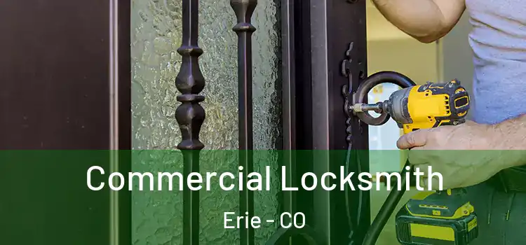 Commercial Locksmith Erie - CO