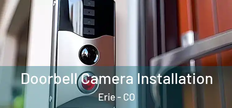  Doorbell Camera Installation Erie - CO