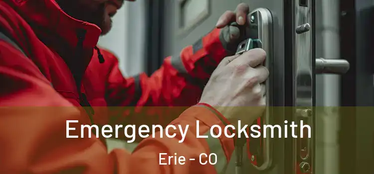 Emergency Locksmith Erie - CO