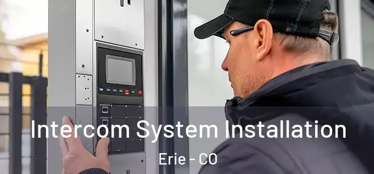 Intercom System Installation Erie - CO
