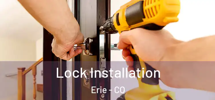Lock Installation Erie - CO