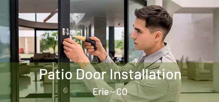  Patio Door Installation Erie - CO