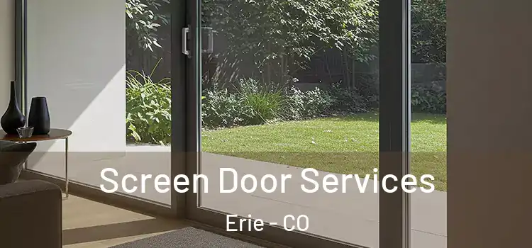 Screen Door Services Erie - CO