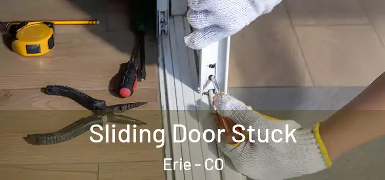  Sliding Door Stuck Erie - CO