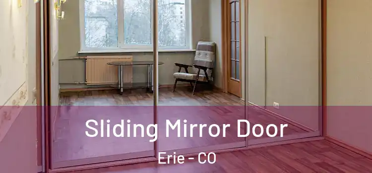  Sliding Mirror Door Erie - CO