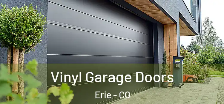  Vinyl Garage Doors Erie - CO